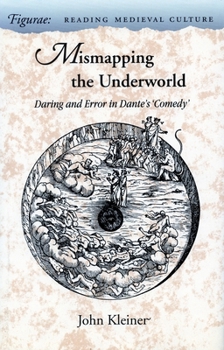Hardcover Mismapping the Underworld: Daring and Error in Dante's 'Comedy' Book