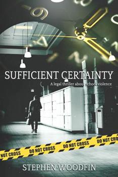 Paperback Sufficient Certainty: A Legal Thriller about School Violence Book