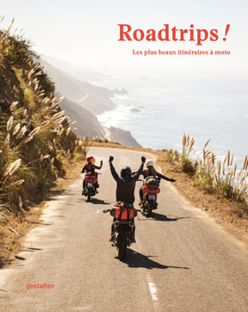 Hardcover Roadtrips !: Les Plus Beaux Itinéraires À Moto [French] Book