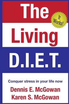 Paperback The Living D.I.E.T.: Conquer stress in your life now Book