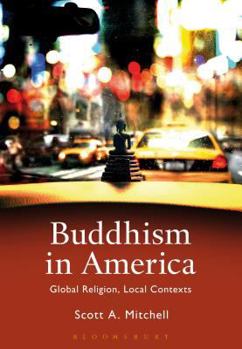 Hardcover Buddhism in America: Global Religion, Local Contexts Book