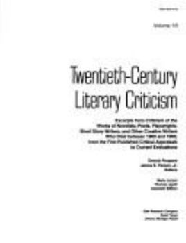 Hardcover Twentieth-Century Literary Criticism: Excerpts from Criticism of the Works of Novelists, Poets, Playwrights, Short Story Writers, & Other Creative Wri Book