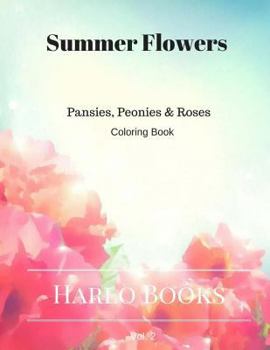 Paperback Summer Flowers: Pansy, Peony & Rose's: Coloring for Relaxation Book