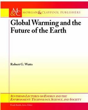 Paperback Global Warming and the Future of the Earth Book