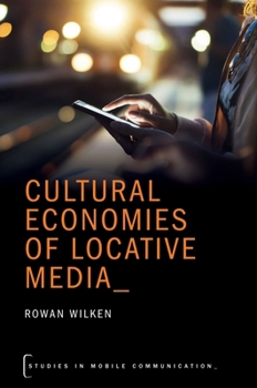 Hardcover Cultural Economies of Locative Media Book