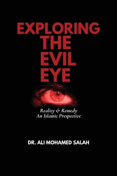 Paperback Exploring the Evil Eye: Reality and Remedy - An Islamic Perspective Book