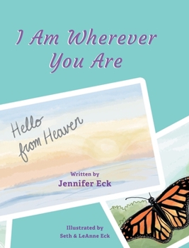 Hardcover I Am Wherever You are: Hello from Heaven Book