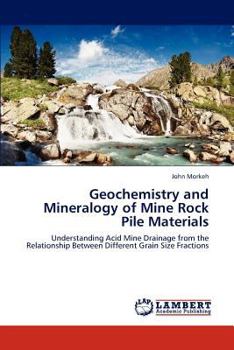 Paperback Geochemistry and Mineralogy of Mine Rock Pile Materials Book