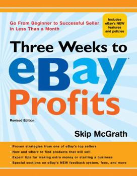 Paperback Three Weeks to eBay Profits: Go from Beginner to Successful Seller in Less Than a Month Book