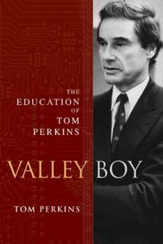 Hardcover Valley Boy: The Education of Tom Perkins Book