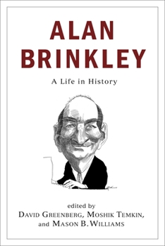 Hardcover Alan Brinkley: A Life in History Book