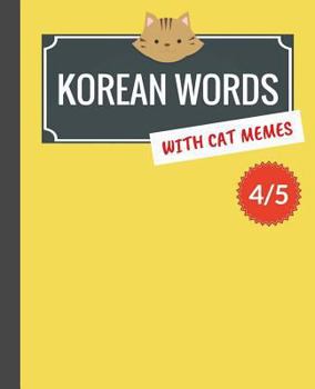 Paperback Korean Words with Cat Memes 4/5: Korean Vocabulary Workbook for Beginners Book
