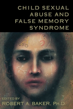 Hardcover Child Sexual Abuse and False Memory Syndrome Book