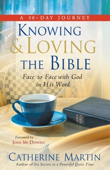 Paperback Knowing And Loving The Bible: Face To Face With God In His Word Book
