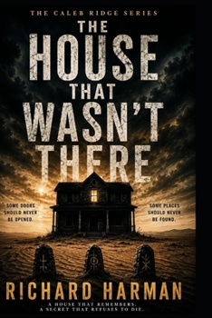 Paperback THE HOUSE THAT WASN,T THERE (The Caleb Ridge Adventure Series) Book