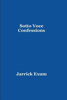 Paperback Sotto Voce Confessions in C minor: Stories and Poems of my Songbook Book
