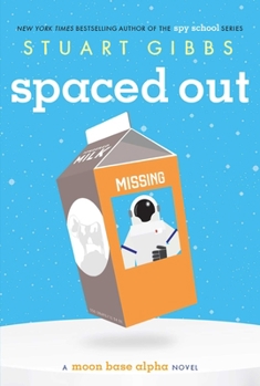 Spaced Out - Book #2 of the Moon Base Alpha