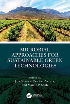 Microbial Approaches for Sustainable Green Technologies