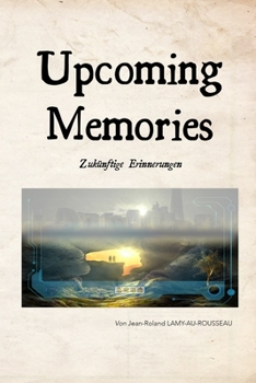Paperback Upcoming Memories: Zuk?nftige Erinnerungen [German] Book