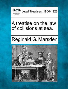 Paperback A treatise on the law of collisions at sea. Book