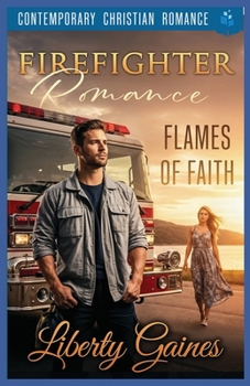 Paperback Flames of Faith Firefighter Romance: Contemporary Christian Romance Book
