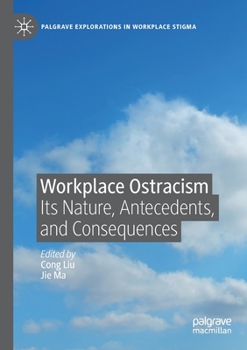 Paperback Workplace Ostracism: Its Nature, Antecedents, and Consequences Book