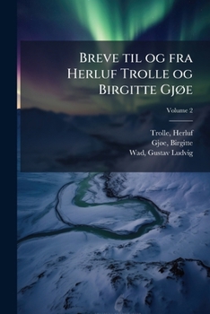 Paperback Breve til og fra Herluf Trolle og Birgitte GjÃ, e [Danish] Book