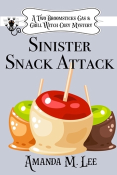 Sinister Snack Attack (A Two Broomsticks Gas & Grill Witch Cozy Mystery)