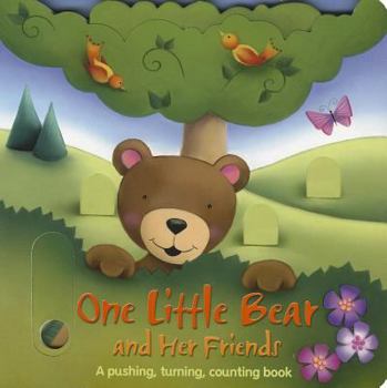 Board book Board-One Little Bear and Her Friends: A Pushing, Turning, Counting Book