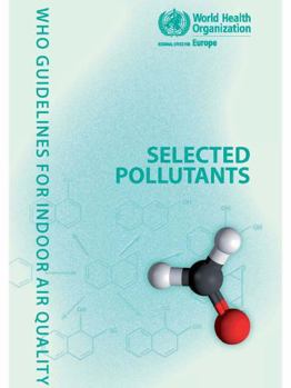 Paperback WHO Guidelines for Indoor Air Quality: Selected Pollutants Book