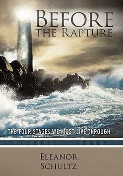 Hardcover Before the Rapture: The Four Stages We Must Live Through Book