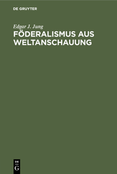 Hardcover Föderalismus Aus Weltanschauung [German] Book
