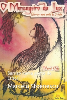 Paperback O mensageiro da Luz: Sorriso numa ponte de Cristal [Portuguese] Book