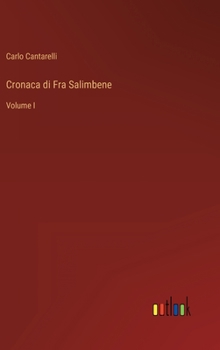 Hardcover Cronaca di Fra Salimbene: Volume I [Italian] Book