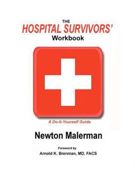 Paperback The Hospital Survivors' Workbook: A Do-It-Yourself Guide Book