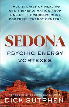 Sedona: Psychic Energy Vortexes