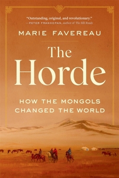 Paperback The Horde: How the Mongols Changed the World Book