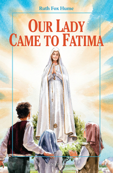 Our Lady Came to Fatima (Vision Books)