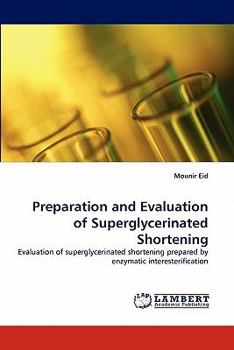 Paperback Preparation and Evaluation of Superglycerinated Shortening Book