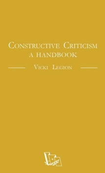 Constructive Criticism: A Handbook - Book #24 of the Colorful Classics