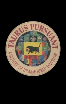 Hardcover Taurus Pursuant: A History of 11th Armoured Division Book