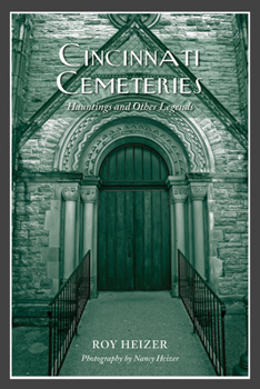 Paperback Cincinnati Cemeteries: Hauntings and Other Legends Book