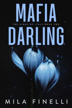 Mafia Darling - Book #2 of the Kings of Italy