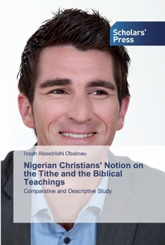 Paperback Nigerian Christians' Notion on the Tithe and the Biblical Teachings Book