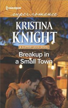 Breakup in a Small Town - Book #3 of the Slippery Rock