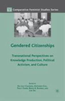 Paperback Gendered Citizenships: Transnational Perspectives on Knowledge Production, Political Activism, and Culture Book