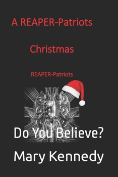 A REAPER-Patriots Christmas Story: Do You Believe? - Book #17 of the REAPER-Patriots