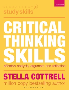 Paperback Critical Thinking Skills: Effective Analysis, Argument and Reflection Book