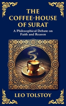 The Coffee-House of Surat: A Parable of Faith, Tolerance, and the Search for Truth (Library of Alexandria)