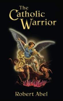 Paperback The Catholic Warrior Book